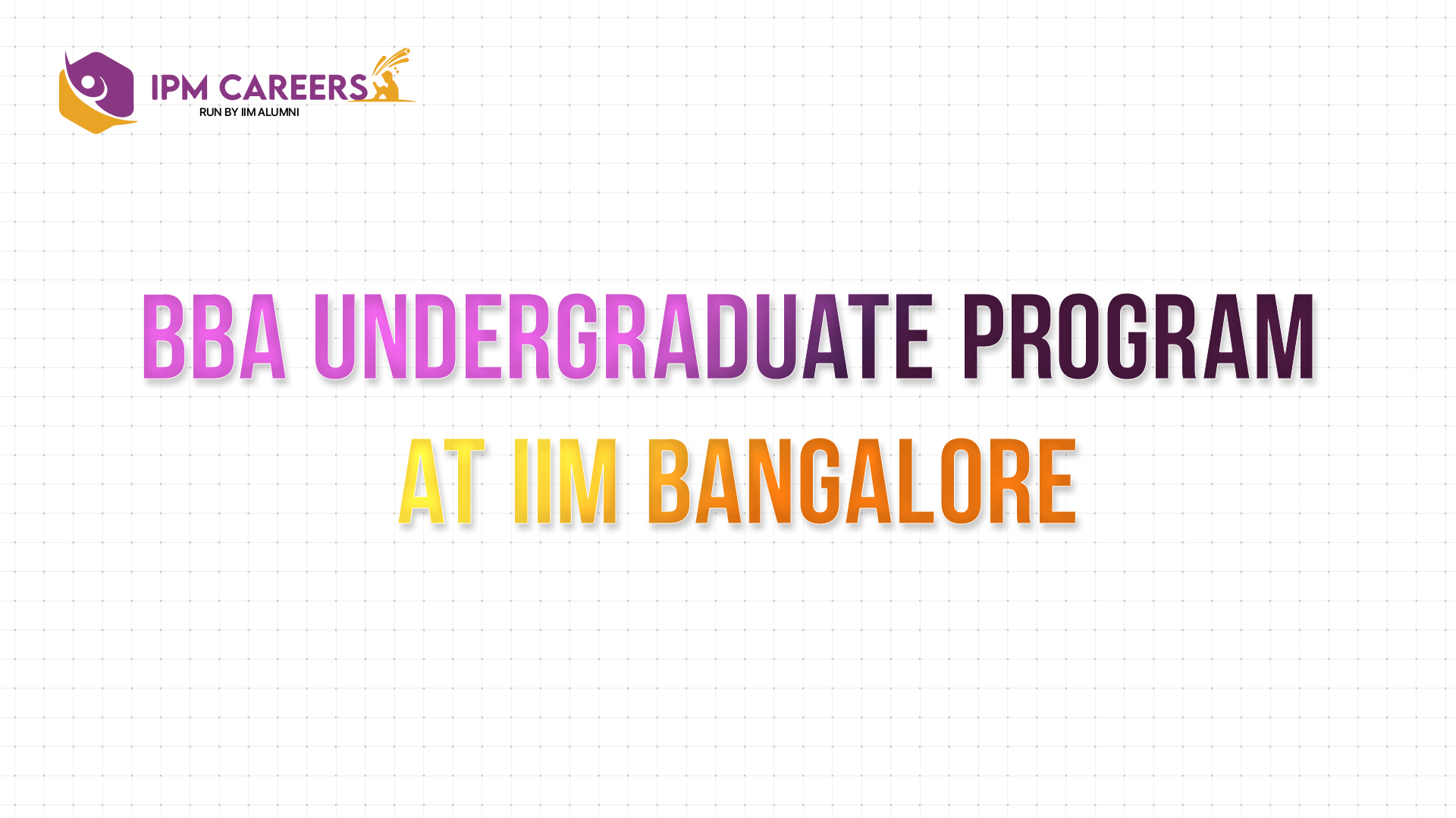 Bba Undergraduate Program At Iim Bangalore