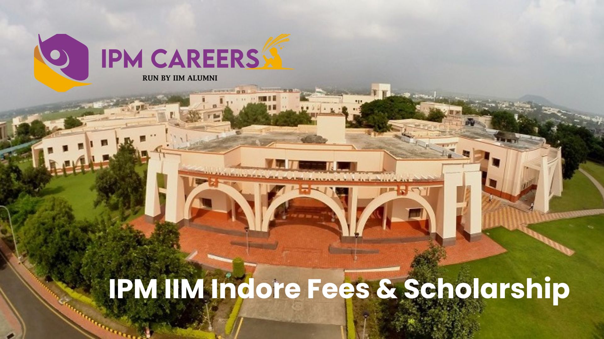 Ipm Iim Indore Fees And Scholarship 7998